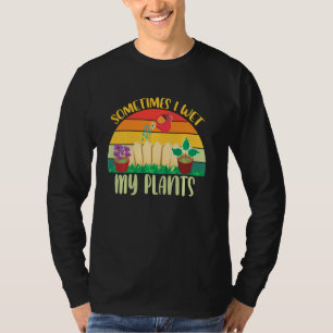 Funny Gardener, soms nat ik mijn Planten water T-shirt