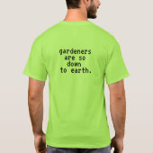 Funny Gardeners zijn zo ver van de aarde T-shirt (Achterkant)