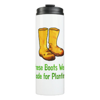 Funny Gardening Boots Made For Planting Thermosbeker