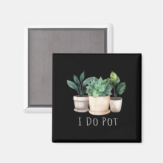 Funny Gardening Designs I Do T Garden - Uni-adults Magneet (Voorkant / Achterkant)