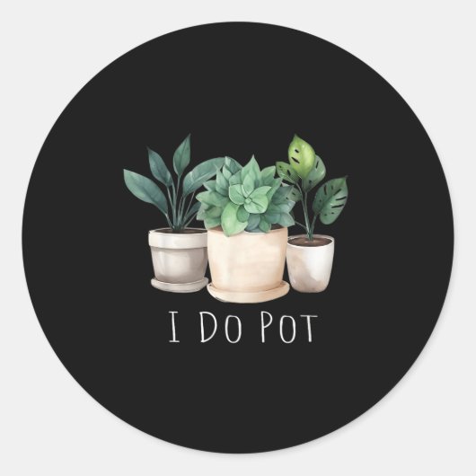 Funny Gardening Designs I Do T Garden - Uni-adults Ronde Sticker (Voorkant)