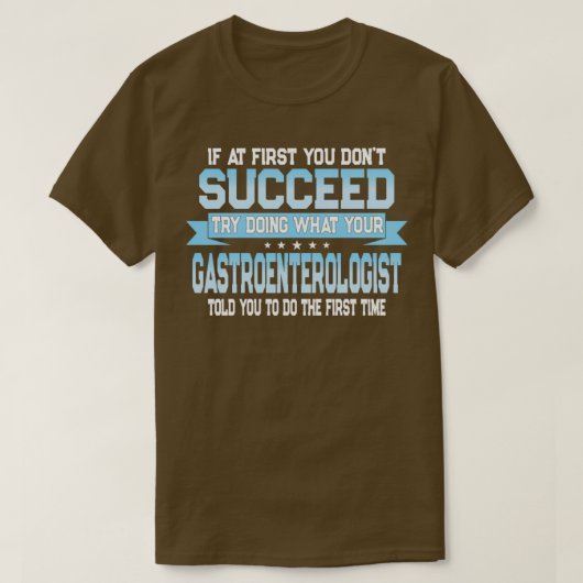 Funny Gastroenteroloog Quote T-shirt (Design voorkant)