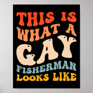 Funny Gay Pride Vist wat een homoseksuele visser e Poster
