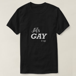 Funny Gay Shirt LGBTQ Laten we het opruimen Gift I