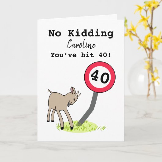 Funny geat 40e verjaardagskaart kaart (Gele Bloem)