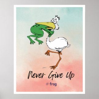 Funny geeft nooit op #Frog Choking Bird Poster