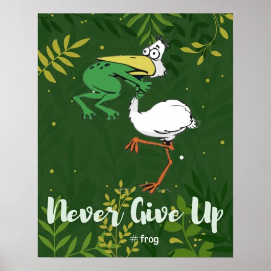 Funny geeft nooit op #Frog Choking Bird Poster (Voorkant)