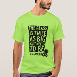 Funny Geek Engineer citeert T-shirt glas