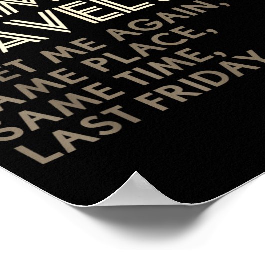 Funny Geek Gift Time Travel Paradox Poster (Hoek)