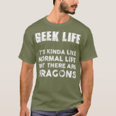 Funny Geek Life Dungeon Dragons Dice Gaming T-shirt (Voorkant)