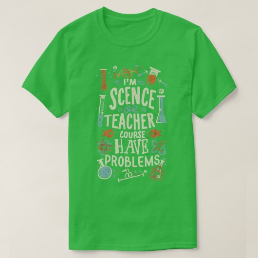 Funny Geek Scientist Science Lab Humor T-shirt (Design voorkant)