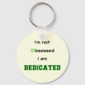Funny geek tekst gewijd niet geobsedeerd sleutelhanger (Voorkant)