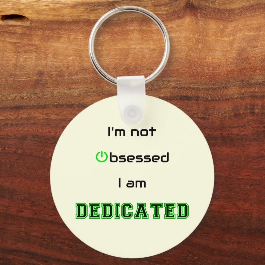 Funny geek tekst gewijd niet geobsedeerd sleutelhanger (Voorkant)