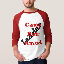 Funny Geeky Tshirt Camp run Amuck Leader