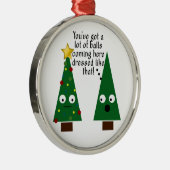 Funny Gekke Joke-kerstversiering Metalen Ornament (Rechts)