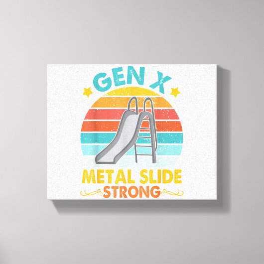 Funny Gen X Generation Sarcasme Gen X Metal Slide Canvas Afdruk (Voorkant)