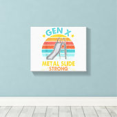 Funny Gen X Generation Sarcasme Gen X Metal Slide Canvas Afdruk (Insitu (Houten vloer))