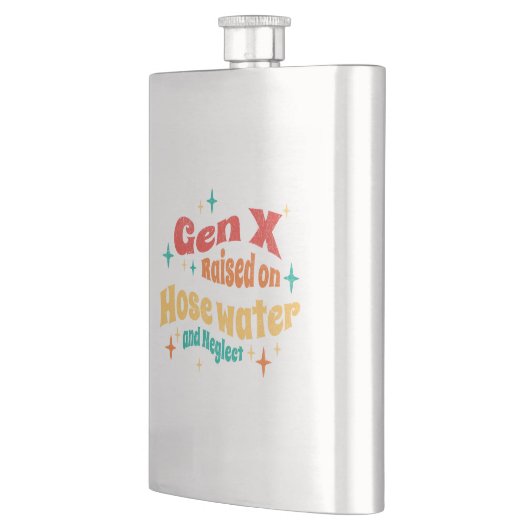 Funny Gen X Raised on Hose Water and Neglect Flacon (Links)