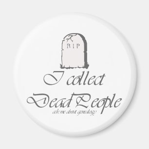 Funny Genealoy Collect Dead People Magneet