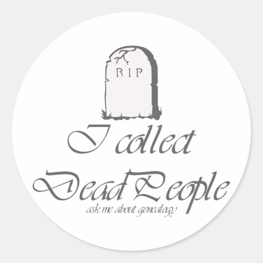 Funny Genealoy Collect Dead People Ronde Sticker (Voorkant)