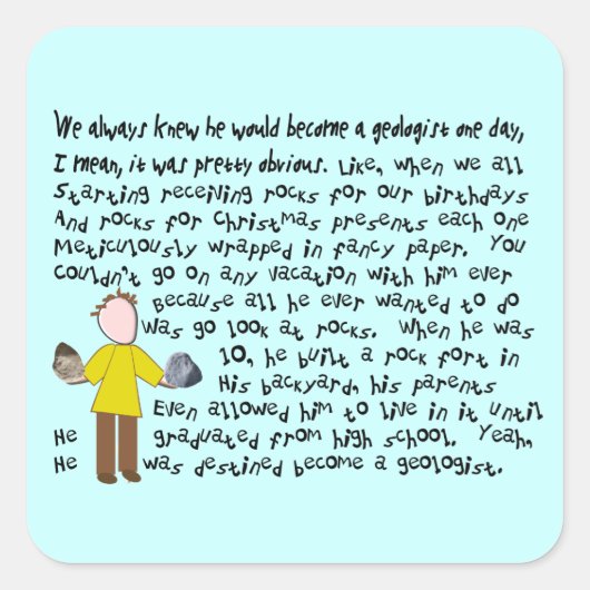Funny Geologist Story Art Gifts Vierkante Sticker (Voorkant)