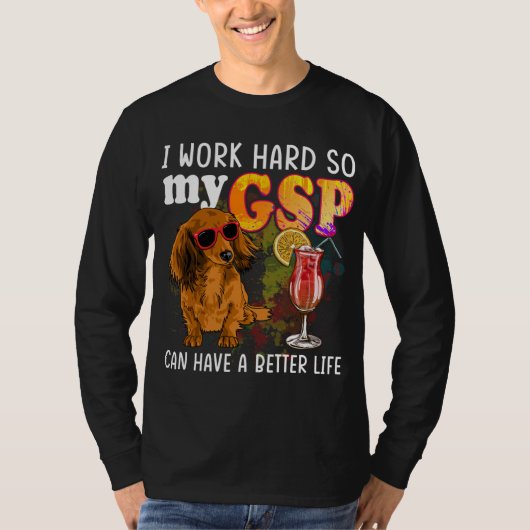 Funny German Shorthaired Pointer Gifts GSP Lover T-shirt (Voorkant)