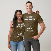 Funny German Shorthaired Pointer GSP Dog Quote T-shirt (Unisex)