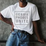 Funny Germaphobes Unite Pandemic Theme T-shirt<br><div class="desc">Een grappig citaat tijdens de Coronavirus Pandemic was "Germafobes Unite". Dit tekstontwerp heeft grijze tekst op een wit shirt met een passend grijs rechthoekig vierkant lijst rond de tekst in moderne stijl. Het is een geweldig cadeau voor je favoriete germafobe.</div>