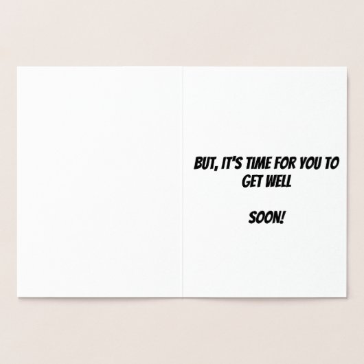 Funny Get Good Soon Card Folie Kaarten (Binnen)