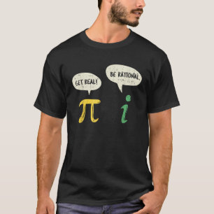 Funny get real be Rational Pi Wiskunde Teacher Gee T-shirt