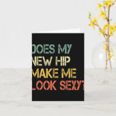 Funny Get Well Bionic Does My New Hip Make Me Look Kaart (Gele Bloem)