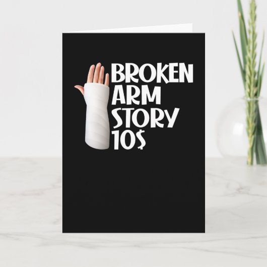 Funny Get Well Broken Arm Story $10 Gag Letsel Kaart (Voorkant)