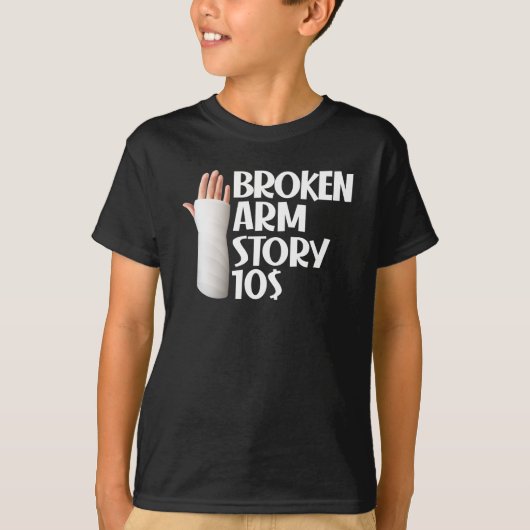 Funny Get Well Broken Arm Story $10 Gag Letsel T-shirt (Voorkant)