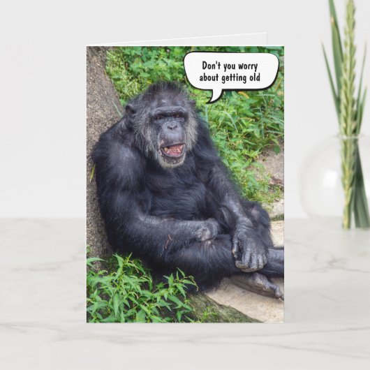 Funny Getting Old Birthday Chimpansee Kaart (Voorkant)