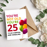 Funny Getting Ouder Birthday Kaart<br><div class="desc">Vier elke gelegenheid met onze You're Not Old You're (Custom Age) grappige verjaardagskaart. Perfect voor familie,  vrienden,  collega's en meer.</div>