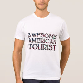 Funny Geweldige American Tourist Flag Typography T-shirt