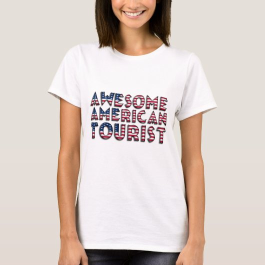 Funny Geweldige American Tourist Flag Typography T-shirt (Voorkant)