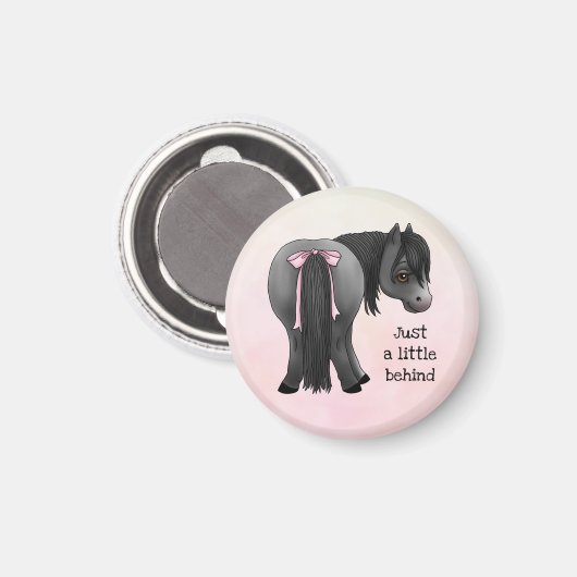 Funny "Gewoon een beetje achter" Pony Butt Magneet (Voorkant / Achterkant)