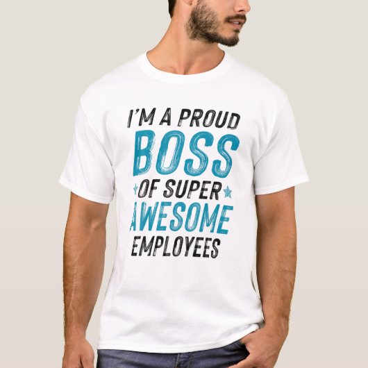 Funny Gezegde bss Day Employee Appreciation T-shirt (Voorkant)