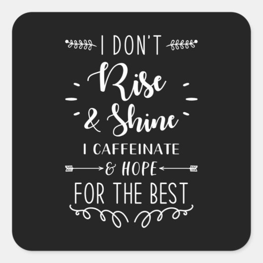 Funny Gezegde Coffee Vierkante Sticker (Voorkant)