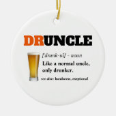 Funny Gezegde - Druncle Funny oom Keramisch Ornament (Voorkant)