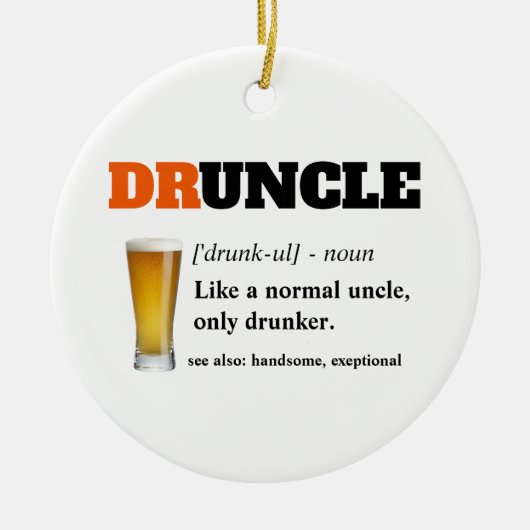 Funny Gezegde - Druncle Funny oom Keramisch Ornament (Voorkant)