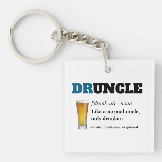 Funny Gezegde - Druncle Funny oom Sleutelhanger (voorkant)