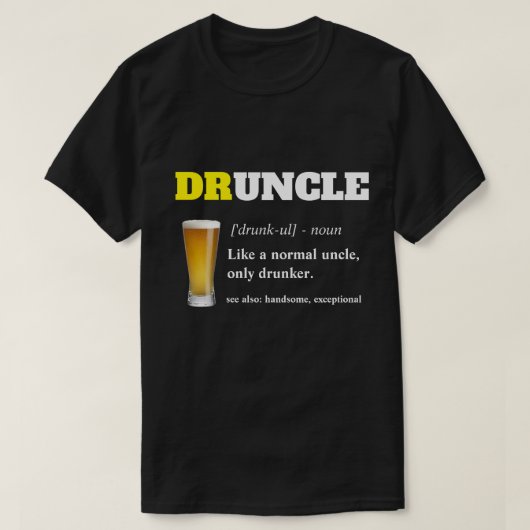 Funny Gezegde - Druncle Funny oom T-shirt (Design voorkant)