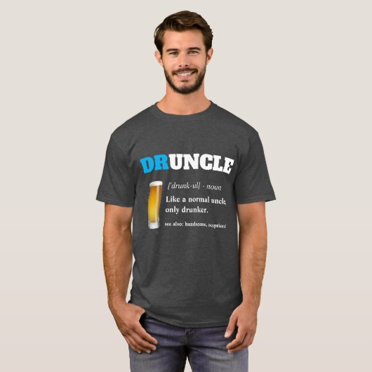Funny Gezegde - Druncle Funny oom T-shirt (Voorkant volledig)