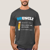 Funny Gezegde - Druncle Funny oom T-shirt (Voorkant)