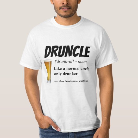 Funny Gezegde - Druncle Funny oom T-shirt (Voorkant)