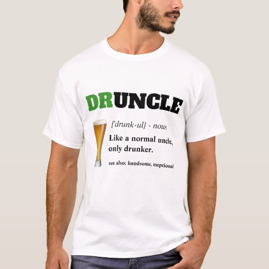 Funny Gezegde - Druncle Funny oom T-shirt (Voorkant)