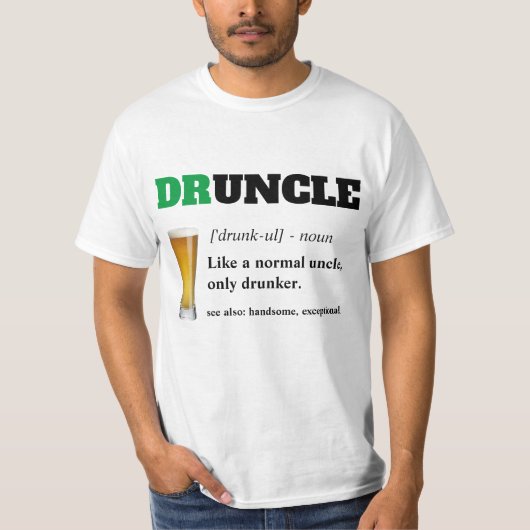 Funny Gezegde - Druncle Funny oom T-shirt (Voorkant)
