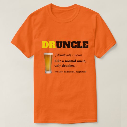 Funny Gezegde - Druncle Funny oom T-shirt (Design voorkant)